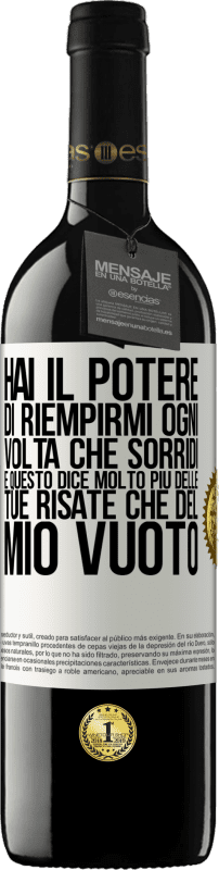 39,95 € Spedizione Gratuita | Vino rosso Edizione RED MBE Riserva Hai il potere di riempirmi ogni volta che sorridi, e questo dice molto più delle tue risate che del mio vuoto Etichetta Bianca. Etichetta personalizzabile Riserva 12 Mesi Raccogliere 2015 Tempranillo