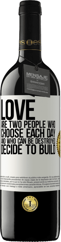 39,95 € Free Shipping | Red Wine RED Edition MBE Reserve Love are two people who choose each day, and who can be destroyed, decide to build White Label. Customizable label Reserve 12 Months Harvest 2015 Tempranillo