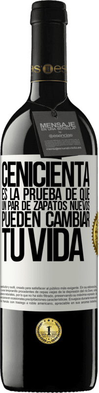 39,95 € Envío gratis | Vino Tinto Edición RED MBE Reserva Cenicienta es la prueba de que un par de zapatos nuevos pueden cambiar tu vida Etiqueta Blanca. Etiqueta personalizable Reserva 12 Meses Cosecha 2015 Tempranillo