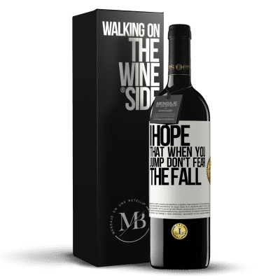 «I hope that when you jump don't fear the fall» RED Edition MBE Reserve