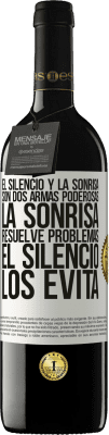 39,95 € Envío gratis | Vino Tinto Edición RED MBE Reserva El silencio y la sonrisa son dos armas poderosas. La sonrisa resuelve problemas, el silencio los evita Etiqueta Blanca. Etiqueta personalizable Reserva 12 Meses Cosecha 2014 Tempranillo