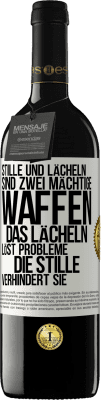 39,95 € Kostenloser Versand | Rotwein RED Ausgabe MBE Reserve Stille und Lächeln sind zwei mächtige Waffen. Das Lächeln löst Probleme, die Stille verhindert sie Weißes Etikett. Anpassbares Etikett Reserve 12 Monate Ernte 2014 Tempranillo