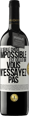 39,95 € Envoi gratuit | Vin rouge Édition RED MBE Réserve La seule chose impossible est celle que vous n'essayez pas Étiquette Blanche. Étiquette personnalisable Réserve 12 Mois Récolte 2015 Tempranillo