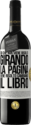 39,95 € Spedizione Gratuita | Vino rosso Edizione RED MBE Riserva Ciò che non viene risolto girando la pagina, viene risolto cambiando il libro Etichetta Bianca. Etichetta personalizzabile Riserva 12 Mesi Raccogliere 2016 Tempranillo