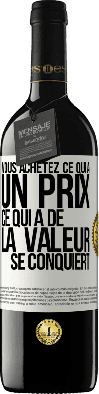 39,95 € Envoi gratuit | Vin rouge Édition RED MBE Réserve Vous achetez ce qui a un prix. Ce qui a de la valeur se conquiert Étiquette Blanche. Étiquette personnalisable Réserve 12 Mois Récolte 2015 Tempranillo