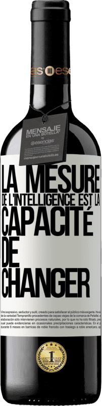 39,95 € Envoi gratuit | Vin rouge Édition RED MBE Réserve La mesure de l'intelligence est la capacité de changer Étiquette Blanche. Étiquette personnalisable Réserve 12 Mois Récolte 2015 Tempranillo