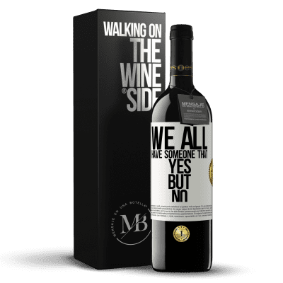 «We all have someone yes but no» RED Edition MBE Reserve