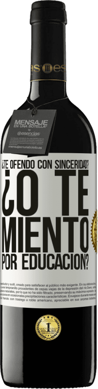 39,95 € Envío gratis | Vino Tinto Edición RED MBE Reserva ¿Te ofendo con sinceridad? ¿O te miento por educación? Etiqueta Blanca. Etiqueta personalizable Reserva 12 Meses Cosecha 2015 Tempranillo