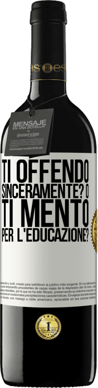 39,95 € Spedizione Gratuita | Vino rosso Edizione RED MBE Riserva ti offendo sinceramente? O ti mento per l'educazione? Etichetta Bianca. Etichetta personalizzabile Riserva 12 Mesi Raccogliere 2015 Tempranillo