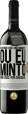 39,95 € Envio grátis | Vinho tinto Edição RED MBE Reserva eu ofendo você sinceramente? Ou eu minto para você por educação? Etiqueta Branca. Etiqueta personalizável Reserva 12 Meses Colheita 2014 Tempranillo