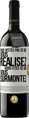 39,95 € Envoi gratuit | Vin rouge Édition RED MBE Réserve Vous n'êtes pas ce que vous réalisez. Vous êtes ce que vous surmontez Étiquette Blanche. Étiquette personnalisable Réserve 12 Mois Récolte 2015 Tempranillo