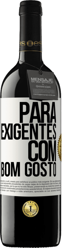 39,95 € Envio grátis | Vinho tinto Edição RED MBE Reserva Para exigentes com bom gosto Etiqueta Branca. Etiqueta personalizável Reserva 12 Meses Colheita 2015 Tempranillo