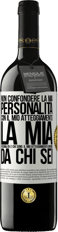 39,95 € Spedizione Gratuita | Vino rosso Edizione RED MBE Riserva Non confondere la mia personalità con il mio atteggiamento. La mia personalità è chi sono. Il mio atteggiamento dipende da Etichetta Bianca. Etichetta personalizzabile Riserva 12 Mesi Raccogliere 2015 Tempranillo