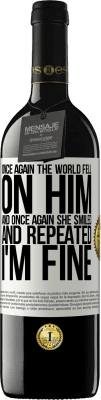 39,95 € 免费送货 | 红酒 RED版 MBE 预订 再次，世界落在了他身上。再一次，他微笑着并重复说“我很好” 白标. 可自定义的标签 预订 12 个月 收成 2016 Tempranillo