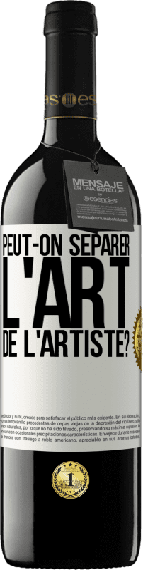 39,95 € Envoi gratuit | Vin rouge Édition RED MBE Réserve Peut-on séparer l'art de l'artiste? Étiquette Blanche. Étiquette personnalisable Réserve 12 Mois Récolte 2015 Tempranillo