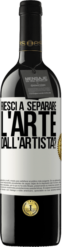 39,95 € Spedizione Gratuita | Vino rosso Edizione RED MBE Riserva riesci a separare l'arte dall'artista? Etichetta Bianca. Etichetta personalizzabile Riserva 12 Mesi Raccogliere 2015 Tempranillo