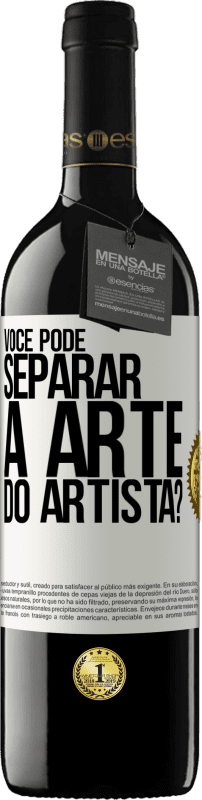 39,95 € Envio grátis | Vinho tinto Edição RED MBE Reserva você pode separar a arte do artista? Etiqueta Branca. Etiqueta personalizável Reserva 12 Meses Colheita 2015 Tempranillo