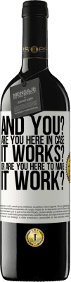 39,95 € 免费送货 | 红酒 RED版 MBE 预订 那你呢您是在这里工作以防万一，还是在这里工作？ 白标. 可自定义的标签 预订 12 个月 收成 2016 Tempranillo