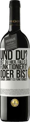 39,95 € Kostenloser Versand | Rotwein RED Ausgabe MBE Reserve und du? Bist du hier, falls es funktioniert, oder bist du hier, um es zum Laufen zu bringen? Weißes Etikett. Anpassbares Etikett Reserve 12 Monate Ernte 2014 Tempranillo