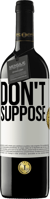 39,95 € Free Shipping | Red Wine RED Edition MBE Reserve Do not suppose White Label. Customizable label Reserve 12 Months Harvest 2016 Tempranillo
