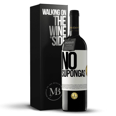 «No supongas» Edición RED MBE Reserva