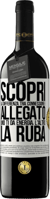 39,95 € Spedizione Gratuita | Vino rosso Edizione RED MBE Riserva Scopri la differenza tra connessione e allegato. Uno ti dà energia, l'altro la ruba Etichetta Bianca. Etichetta personalizzabile Riserva 12 Mesi Raccogliere 2015 Tempranillo