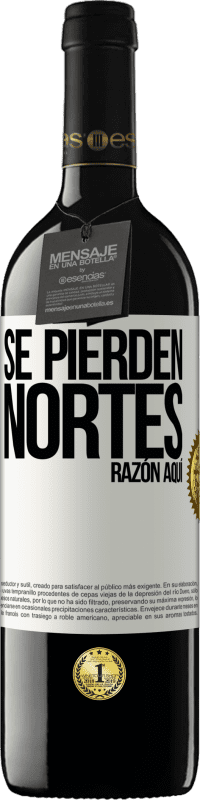 39,95 € Envío gratis | Vino Tinto Edición RED MBE Reserva Se pierden nortes. Razón aquí Etiqueta Blanca. Etiqueta personalizable Reserva 12 Meses Cosecha 2015 Tempranillo