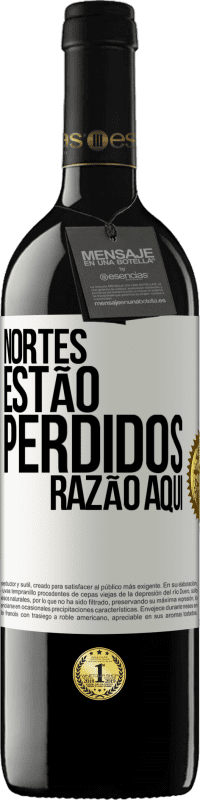 39,95 € Envio grátis | Vinho tinto Edição RED MBE Reserva Nortes estão perdidos. Razão aqui Etiqueta Branca. Etiqueta personalizável Reserva 12 Meses Colheita 2015 Tempranillo