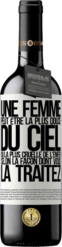 39,95 € Envoi gratuit | Vin rouge Édition RED MBE Réserve Une femme peut être la plus douce du ciel ou la plus cruelle de l'enfer, selon la façon dont vous la traitez Étiquette Blanche. Étiquette personnalisable Réserve 12 Mois Récolte 2015 Tempranillo