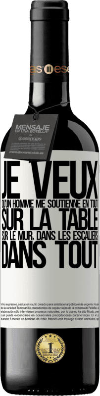 39,95 € Envoi gratuit | Vin rouge Édition RED MBE Réserve Je veux qu'un homme me soutienne en tout ... Sur la table, sur le mur, dans les escaliers ... Dans tout Étiquette Blanche. Étiquette personnalisable Réserve 12 Mois Récolte 2015 Tempranillo