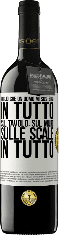 39,95 € Spedizione Gratuita | Vino rosso Edizione RED MBE Riserva Voglio che un uomo mi sostenga in tutto ... Sul tavolo, sul muro, sulle scale ... In tutto Etichetta Bianca. Etichetta personalizzabile Riserva 12 Mesi Raccogliere 2015 Tempranillo