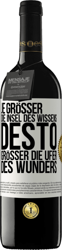 39,95 € Kostenloser Versand | Rotwein RED Ausgabe MBE Reserve Je größer die Insel des Wissens, desto größer die Ufer des Wunders Weißes Etikett. Anpassbares Etikett Reserve 12 Monate Ernte 2015 Tempranillo