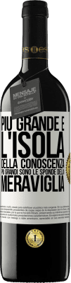 39,95 € Spedizione Gratuita | Vino rosso Edizione RED MBE Riserva Più grande è l'isola della conoscenza, più grandi sono le sponde della meraviglia Etichetta Bianca. Etichetta personalizzabile Riserva 12 Mesi Raccogliere 2015 Tempranillo