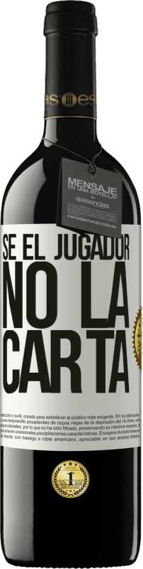 39,95 € Envío gratis | Vino Tinto Edición RED MBE Reserva Sé el jugador, no la carta Etiqueta Blanca. Etiqueta personalizable Reserva 12 Meses Cosecha 2015 Tempranillo