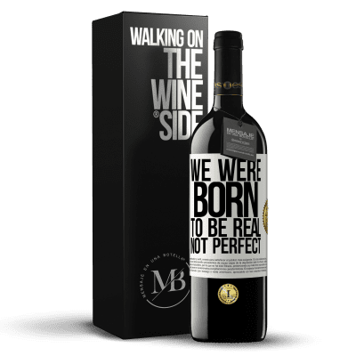 «We were born to be real, not perfect» RED Edition MBE Reserve