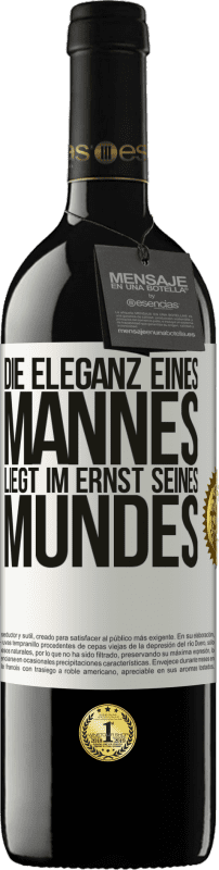 39,95 € Kostenloser Versand | Rotwein RED Ausgabe MBE Reserve Die Eleganz eines Mannes liegt im Ernst seines Mundes Weißes Etikett. Anpassbares Etikett Reserve 12 Monate Ernte 2015 Tempranillo