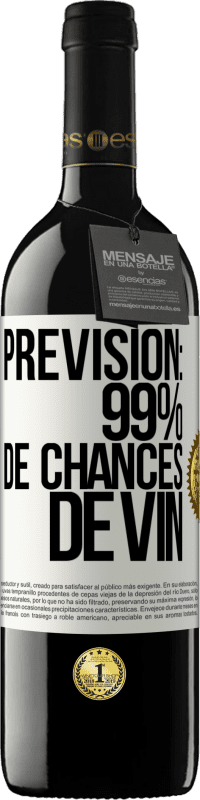 39,95 € Envoi gratuit | Vin rouge Édition RED MBE Réserve Prévision: 99% de chances de vin Étiquette Blanche. Étiquette personnalisable Réserve 12 Mois Récolte 2014 Tempranillo