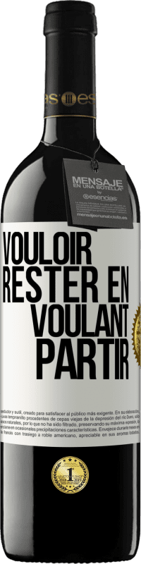 39,95 € Envoi gratuit | Vin rouge Édition RED MBE Réserve Vouloir rester en voulant partir Étiquette Blanche. Étiquette personnalisable Réserve 12 Mois Récolte 2015 Tempranillo