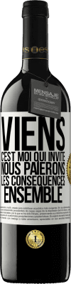 39,95 € Envoi gratuit | Vin rouge Édition RED MBE Réserve Viens, c'est moi qui invite, nous paierons les conséquences ensemble Étiquette Blanche. Étiquette personnalisable Réserve 12 Mois Récolte 2014 Tempranillo