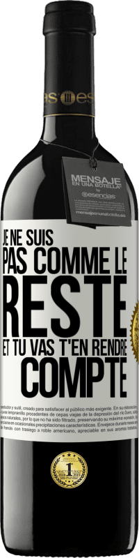 39,95 € Envoi gratuit | Vin rouge Édition RED MBE Réserve Je ne suis pas comme le reste et tu vas t'en rendre compte Étiquette Blanche. Étiquette personnalisable Réserve 12 Mois Récolte 2016 Tempranillo