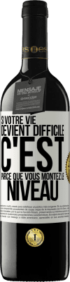 39,95 € Envoi gratuit | Vin rouge Édition RED MBE Réserve Si votre vie devient difficile c'est parce que vous montez le niveau Étiquette Blanche. Étiquette personnalisable Réserve 12 Mois Récolte 2016 Tempranillo