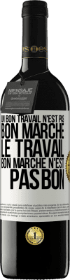 39,95 € Envoi gratuit | Vin rouge Édition RED MBE Réserve Un bon travail n'est pas bon marché. Le travail bon marché n'est pas bon Étiquette Blanche. Étiquette personnalisable Réserve 12 Mois Récolte 2015 Tempranillo