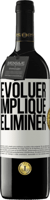 39,95 € Envoi gratuit | Vin rouge Édition RED MBE Réserve Évoluer implique éliminer Étiquette Blanche. Étiquette personnalisable Réserve 12 Mois Récolte 2014 Tempranillo