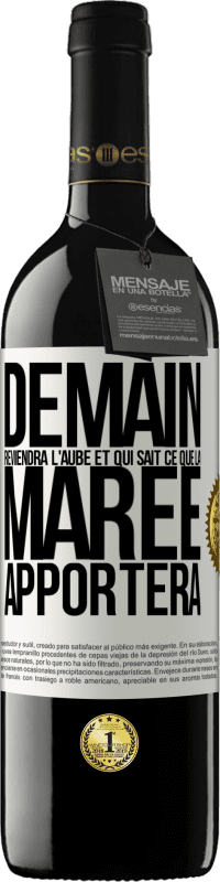 39,95 € Envoi gratuit | Vin rouge Édition RED MBE Réserve Demain reviendra l'aube et qui sait ce que la marée apportera Étiquette Blanche. Étiquette personnalisable Réserve 12 Mois Récolte 2015 Tempranillo