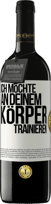 39,95 € Kostenloser Versand | Rotwein RED Ausgabe MBE Reserve Ich möchte an deinem Körper trainieren Weißes Etikett. Anpassbares Etikett Reserve 12 Monate Ernte 2015 Tempranillo