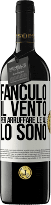 39,95 € Spedizione Gratuita | Vino rosso Edizione RED MBE Riserva Fanculo il vento, per arruffare le ali, lo sono Etichetta Bianca. Etichetta personalizzabile Riserva 12 Mesi Raccogliere 2016 Tempranillo