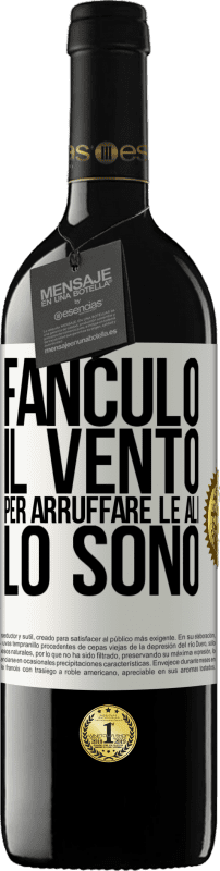 39,95 € Spedizione Gratuita | Vino rosso Edizione RED MBE Riserva Fanculo il vento, per arruffare le ali, lo sono Etichetta Bianca. Etichetta personalizzabile Riserva 12 Mesi Raccogliere 2015 Tempranillo