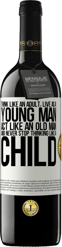 39,95 € Free Shipping | Red Wine RED Edition MBE Reserve Think like an adult, live as a young man, act like an old man and never stop thinking like a child White Label. Customizable label Reserve 12 Months Harvest 2014 Tempranillo