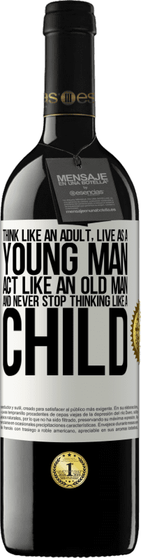 39,95 € Free Shipping | Red Wine RED Edition MBE Reserve Think like an adult, live as a young man, act like an old man and never stop thinking like a child White Label. Customizable label Reserve 12 Months Harvest 2015 Tempranillo