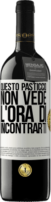 39,95 € Spedizione Gratuita | Vino rosso Edizione RED MBE Riserva Questo pasticcio non vede l'ora di incontrarti Etichetta Bianca. Etichetta personalizzabile Riserva 12 Mesi Raccogliere 2015 Tempranillo